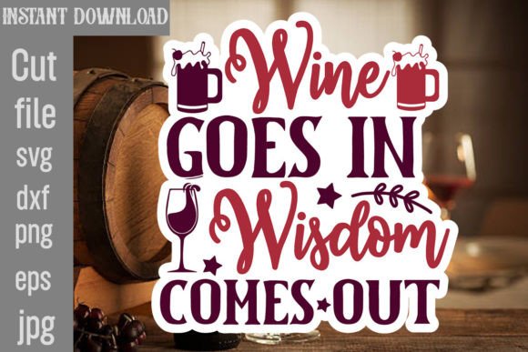 Wine Goes in Wisdom Comes out SVG Review